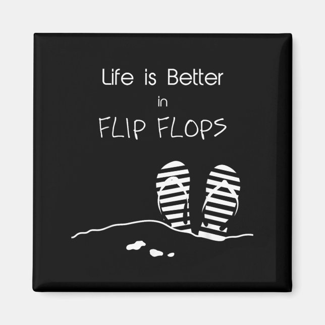 Life is better in Flip Flops Magnet (Front)