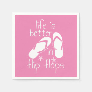 Life Is Better In Flip Flops  Napkin