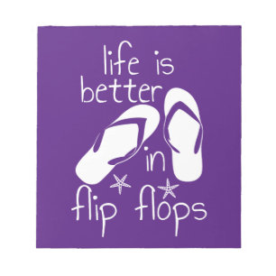 Life Is Better In Flip Flops  Notepad