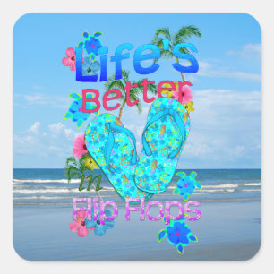 Life Is Better In Flip Flops Square Sticker