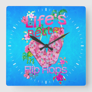 Life Is Better In Flip Flops Square Wall Clock