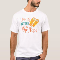Life Is Better In Flip Flops, Summer Quote