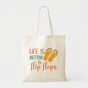 Life Is Better In Flip Flops, Summer Quote Tote Bag