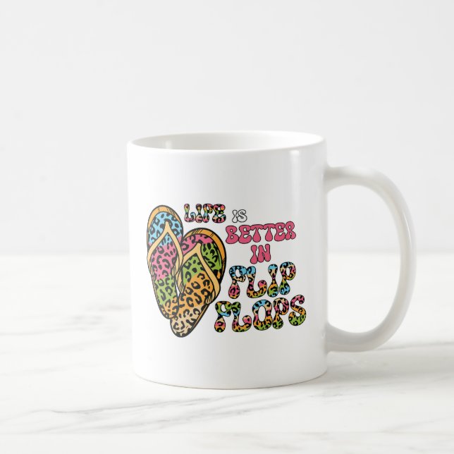 Life is Better in Flip Flops- Summer Vibes Coffee Mug (Right)