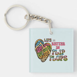 Life is Better in Flip Flops- Summer Vibes Keychain