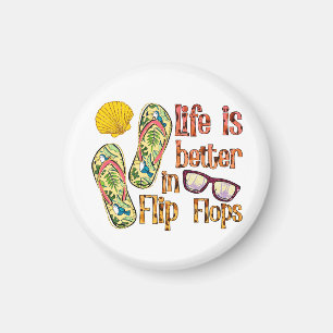 Life is Better in Flip Flops Summer Vibes Magnet