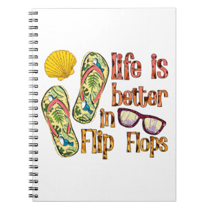 Life is Better in Flip Flops   Summer Vibes Notebook
