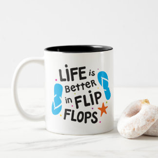 Life is Better in Flip Flops Two-Tone Coffee Mug