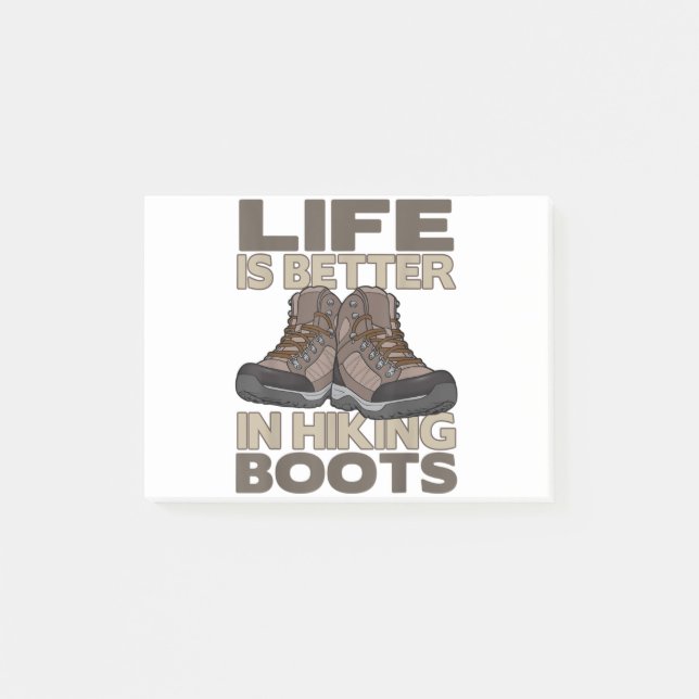 Life Is Better In Hiking Boots Men Women Funny Hik Post-it Notes (Front)