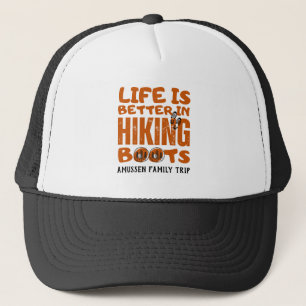 Life Is Better In Hiking Boots Trucker Hat