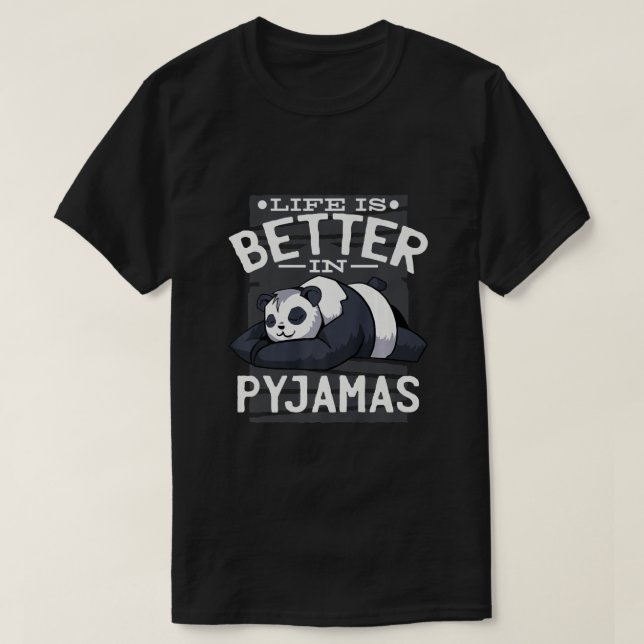 Life is Better In Pyjamas Panda Premium T-Shirt (Design Front)