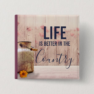 Life is Better in the Country Milk Can 2 Inch Square Button
