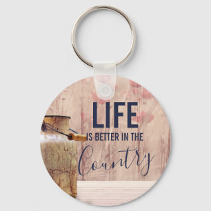 Life is Better in the Country Quote with Milk Can Keychain