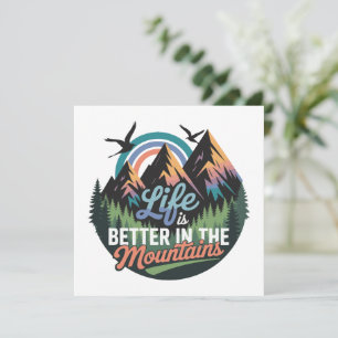 Life Is Better in the Mountains - Nature Adventure
