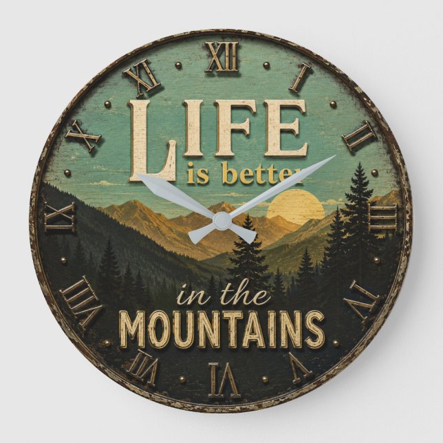 Life Is Better in the Mountains Rustic Large Clock (Front)