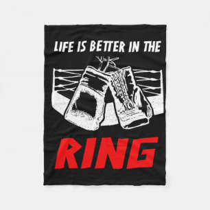 Life Is Better In The Ring Boxing Apparel - Boxer  Fleece Blanket
