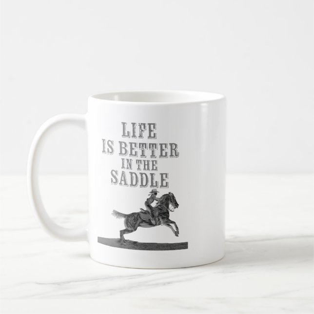 Life is Better in the Saddle Coffee Mug (Left)
