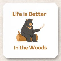 Life is Better in the Woods on a 