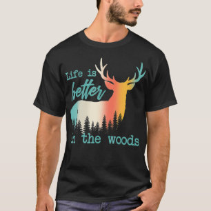 Life Is Better in the woods Reindeer Forest Colorf T-Shirt