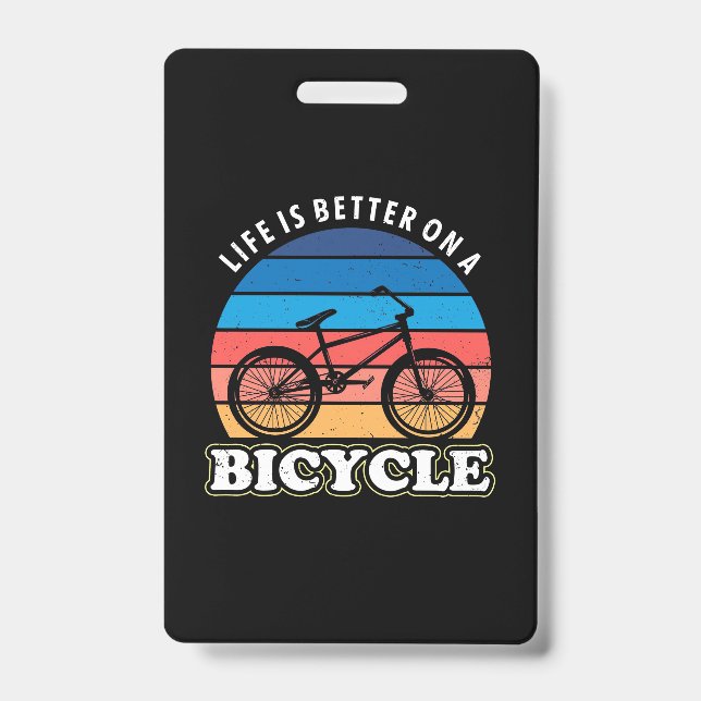 Life Is Better On A Bicycle Badge (Front)