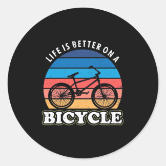 Life Is Better On A Bicycle Classic Round Sticker