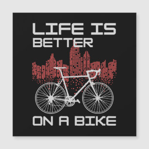 Life is Better on a Bike