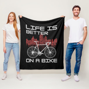 Life is Better on a Bike Fleece Blanket