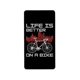 Life is Better on a Bike Label