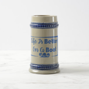 Life Is Better On A Boat border quote Beer Stein