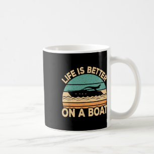 Life Is Better On A Boat Funny Retro Boating Capta Coffee Mug