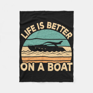Life Is Better On A Boat Funny Retro Boating Capta Fleece Blanket