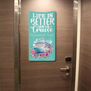 Life Is Better On A Cruise Banner