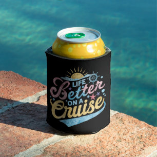 Life Is Better On A Cruise Family Vacation Matchin Can Cooler