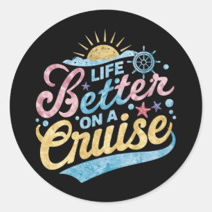 Life Is Better On A Cruise Family Vacation Matchin Classic Round Sticker