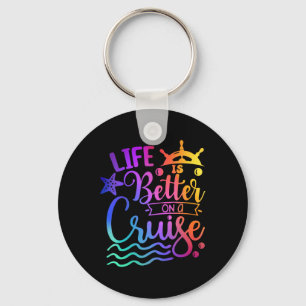 Life Is Better On A Cruise Family Vacation Matchin Keychain