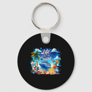 Life Is Better On A Cruise Hawaii Beach Summer Vac Keychain