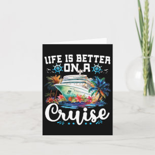 Life Is Better On A Cruise Ship Family Vacation Tr Card