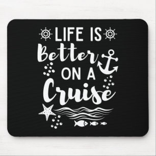 Life Is Better On A Cruise Ship Graphic For Family Mouse Pad