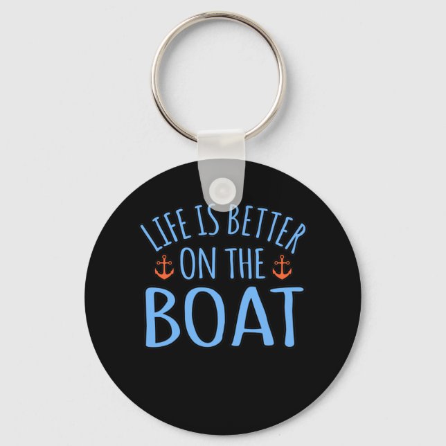 Life Is Better On Boat Boating Sailor Cruise Lover Keychain (Front)