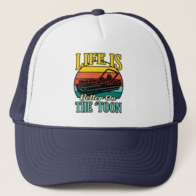 Life Is Better On Boat Boating Sailor Cruise Lover Trucker Hat (Front)
