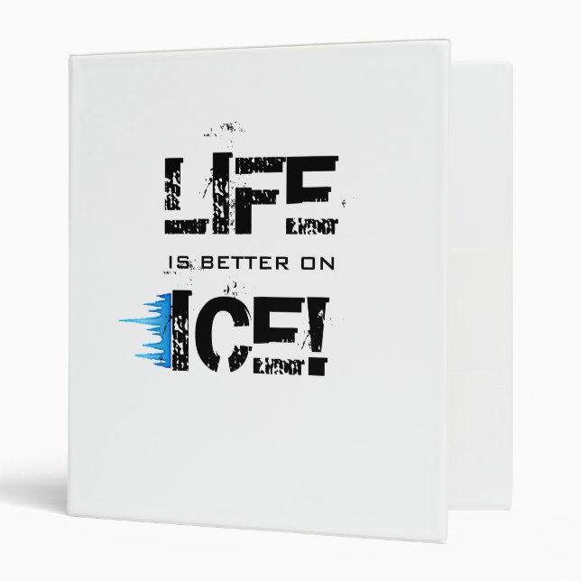 LIFE IS BETTER ON ICE! BINDER (Front/Inside)
