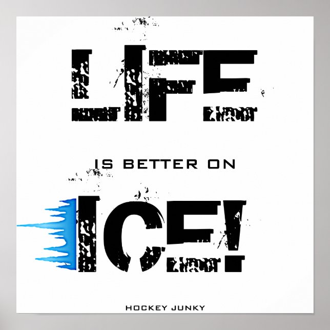 LIFE IS BETTER ON ICE! POSTER (Front)