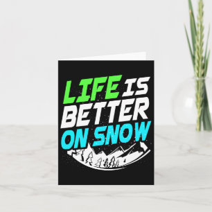 Life Is Better On Snowboard Card