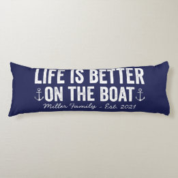 Life is Better On the Boat Name | Navy Body Pillow