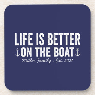 Life is Better On the Boat   Navy Beverage Coaster