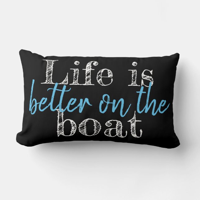 LIFE IS BETTER ON THE BOAT - two-sided | Lumbar Pillow (Front)