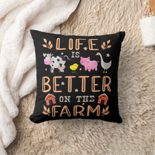 Life Is Better On The Farm Cute Animals Farmer Far Throw Pillow