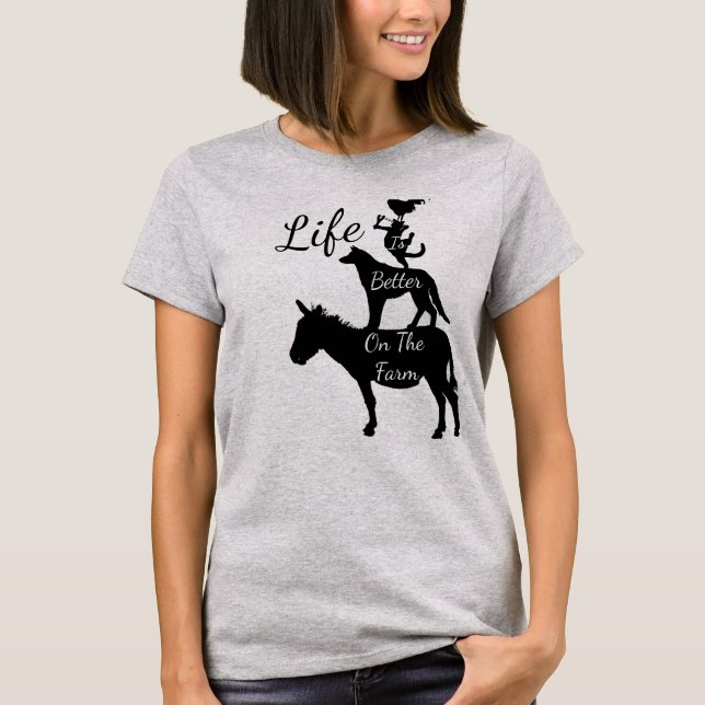Life Is Better On The Farm T-Shirt (Front)