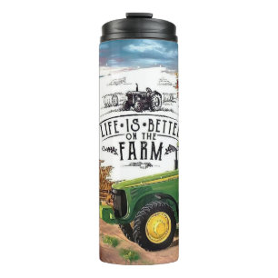Life is Better on the Farm Thermal Tumbler