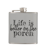 LIFE IS BETTER ON THE PORCH